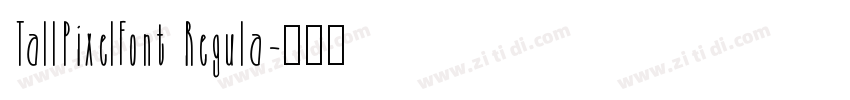 TallPixelFont Regula字体转换 TallPixelFont Regula字体转换